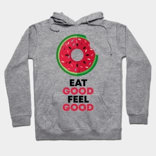 EAT GOOD FEEL GOOD Hoodie